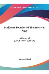 Paul Jones Founder Of The American Navy