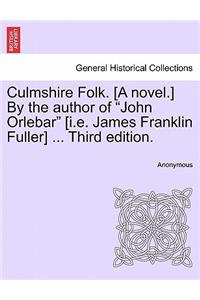 Culmshire Folk. [A Novel.] by the Author of 