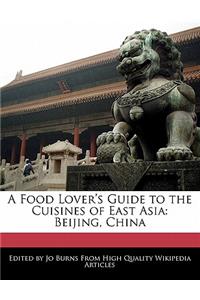 A Food Lover's Guide to the Cuisines of East Asia