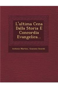 L'ultima Cena Dalla Storia E Concordia Evangelica...