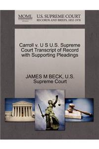 Carroll V. U S U.S. Supreme Court Transcript of Record with Supporting Pleadings