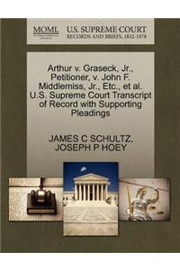 Arthur V. Graseck, JR., Petitioner, V. John F. Middlemiss, JR., Etc., et al. U.S. Supreme Court Transcript of Record with Supporting Pleadings
