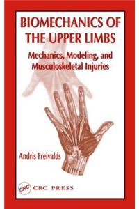 Biomechanics of the Upper Limbs: Mechanics, Modelling and Musculoskeletal Injuries