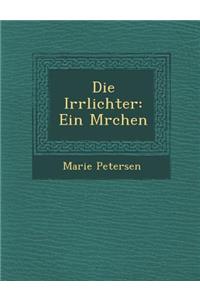Die Irrlichter