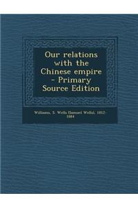 Our Relations with the Chinese Empire