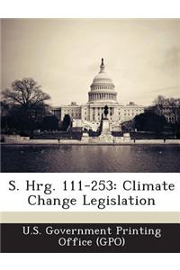S. Hrg. 111-253: Climate Change Legislation
