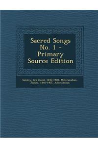 Sacred Songs No. 1 - Primary Source Edition
