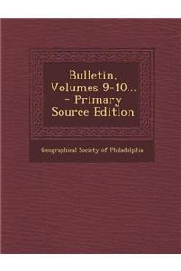 Bulletin, Volumes 9-10... - Primary Source Edition