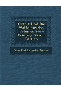 Ortnit Und Die Wolfdietriche, Volumes 3-4