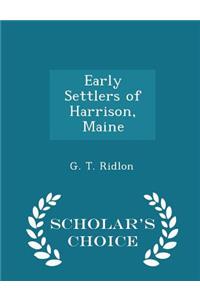 Early Settlers of Harrison, Maine - Scholar's Choice Edition