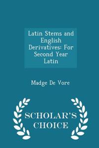 Latin Stems and English Derivatives