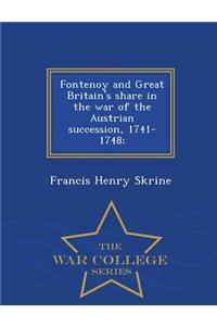 Fontenoy and Great Britain's Share in the War of the Austrian Succession, 1741-1748 - War College Series