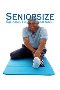 Seniorsize - Exercises for the Older Adult