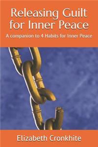 Releasing Guilt for Inner Peace