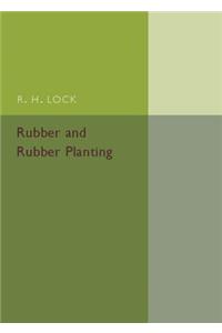 Rubber and Rubber Planting