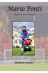 Mario Ponti - Storia di una rinascita