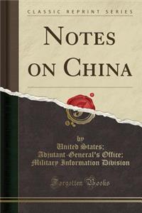 Notes on China (Classic Reprint)