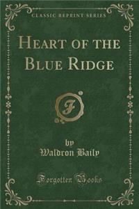 Heart of the Blue Ridge (Classic Reprint)