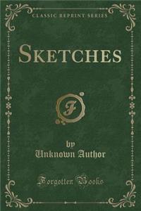 Sketches (Classic Reprint)