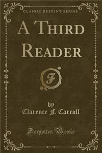A Third Reader (Classic Reprint)