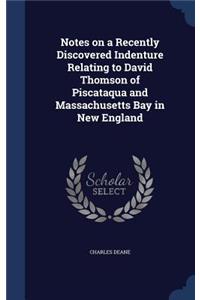 Notes on a Recently Discovered Indenture Relating to David Thomson of Piscataqua and Massachusetts Bay in New England