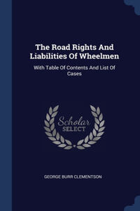 The Road Rights And Liabilities Of Wheelmen