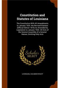 Constitution and Statutes of Louisiana