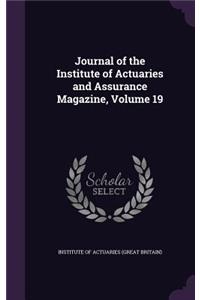 Journal of the Institute of Actuaries and Assurance Magazine, Volume 19