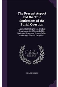 Present Aspect and the True Settlement of the Burial Question