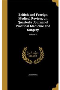 British and Foreign Medical Review; Or, Quarterly Journal of Practical Medicine and Surgery; Volume 1