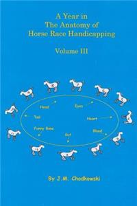 Year in The Anatomy of Horse Race Handicapping Volume III