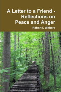 A Letter to a Friend - Reflections on Peace and Anger