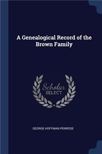 Genealogical Record of the Brown Family