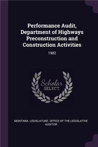 Performance Audit, Department of Highways Preconstruction and Construction Activities