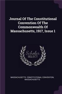Journal Of The Constitutional Convention Of The Commonwealth Of Massachusetts, 1917, Issue 1
