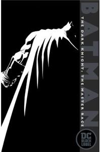 Batman: The Dark Knight: The Master Race (DC Black Label Edition)