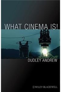 What Cinema Is