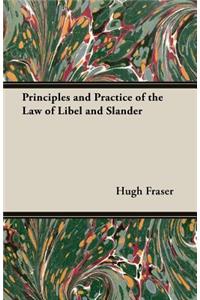 Principles and Practice of the Law of Libel and Slander