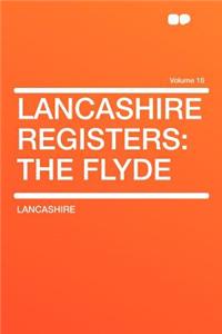 Lancashire Registers: The Flyde Volume 16