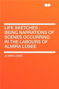 Life Sketches