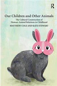 Our Children and Other Animals