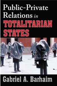 Public-private Relations in Totalitarian States