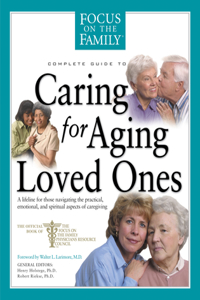 Complete Guide to Caring for Aging Loved Ones