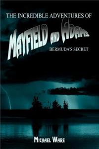 Incredible Adventures of Mayfield and Adams: Bermuda's Secret