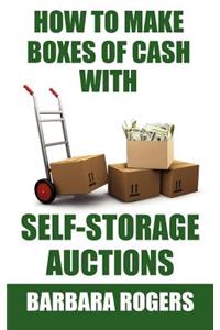 How to Make Boxes of Cash With Self-Storage Auctions