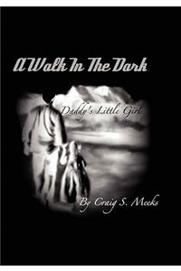 Walk in the Dark
