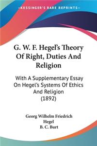 G. W. F. Hegel's Theory Of Right, Duties And Religion