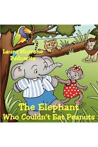 The Elephant Who Couldn't Eat Peanuts