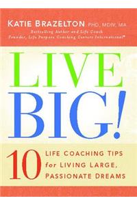 Live Big!
