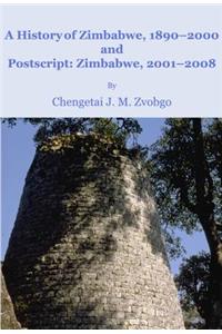 History of Zimbabwe, 1890-2000 and Postscript, Zimbabwe, 2001-2008